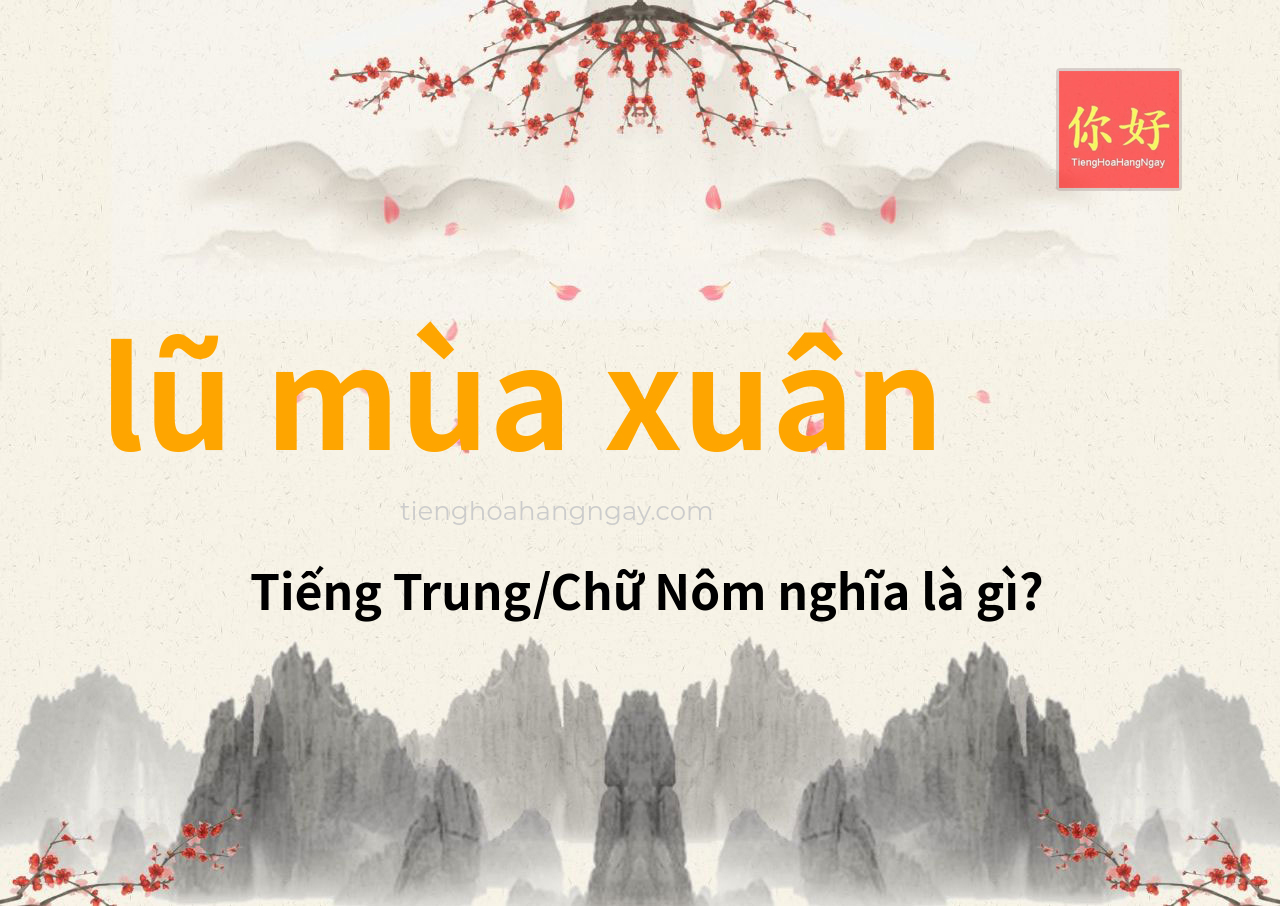 lũ mùa xuân tiếng Trung là gì?